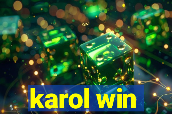 karol win